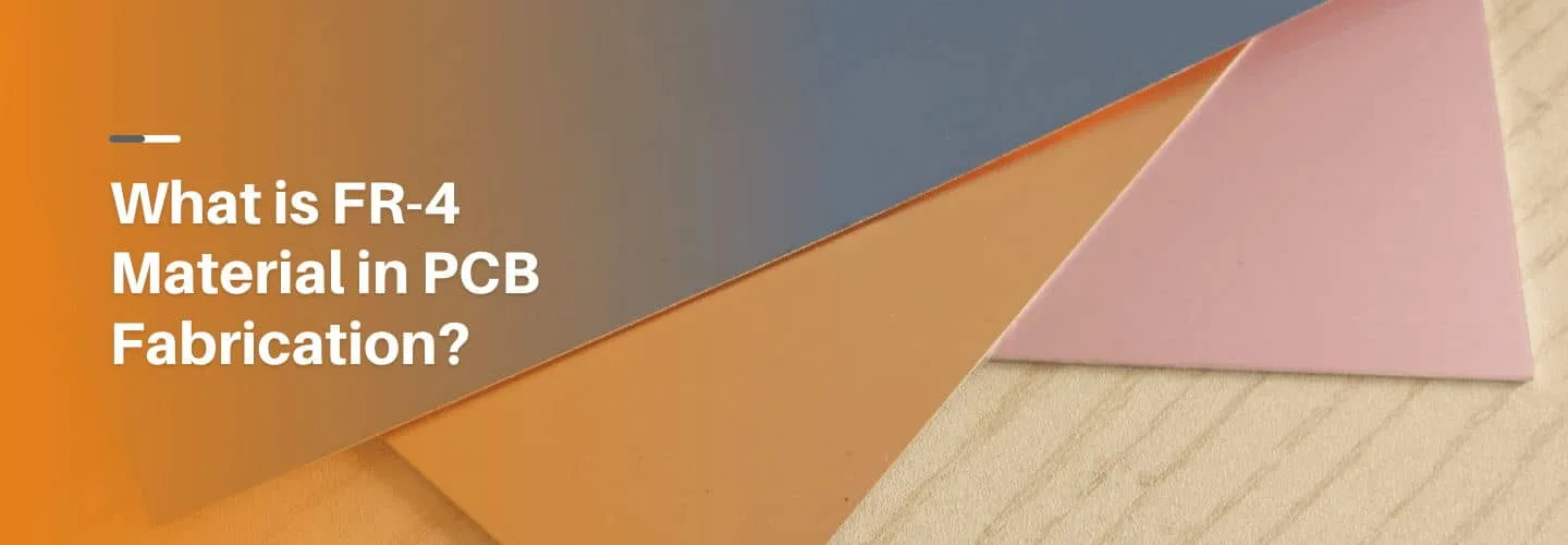 What is FR-4 Material in PCB Fabrication