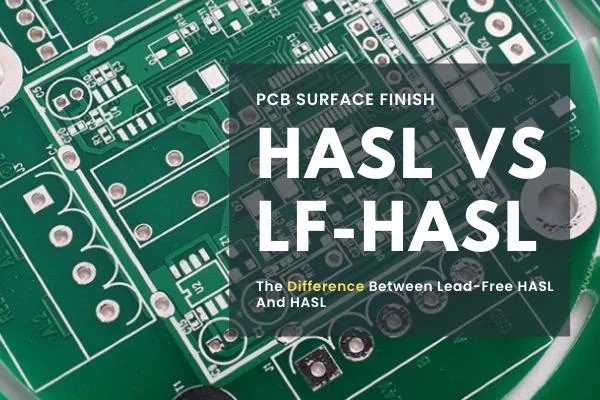The Difference Between Lead-Free HASL And HASL